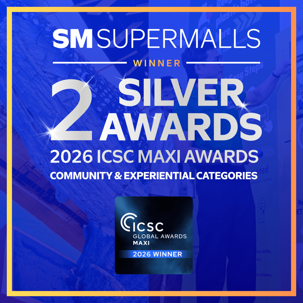 SM Supermalls earns global recognition with two Silver wins at the prestigious ICSC MAXI&nbsp;Awards